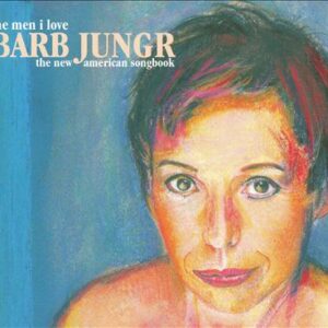 2010-Barb-Jungr-The-Men-I-Love-The-New-American-Songbook-2010-q
